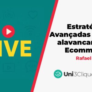 LIVE: Estratégias Avançadas para Alavancar seu E-commerce - Rafael Bottrel